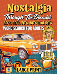Word Search for Adults Large Print - Nostalgia Through the Decades
