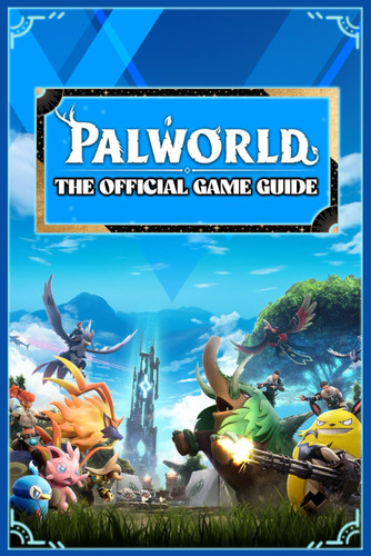 PALWORLD: The Official Game Guide