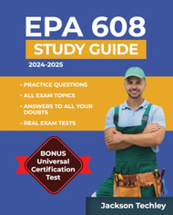 EPA 608 Study Guide 2024-2025: The Newest Formula to Achieve HVACR