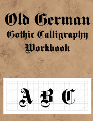 Old German gothic Calligraphy Workbook