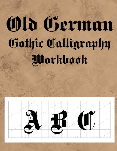 Old German gothic Calligraphy Workbook