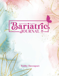 Bariatric Journal: VSG & Gastric Bypass Daily Journal Meal Tracker