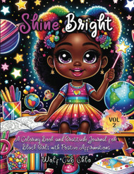 Shine Bright: A Black Girl Coloring Book and Gratitude Journal with