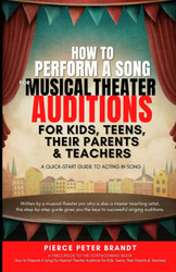 How to Perform a Song for Musical Theater Editions for Kids Teens
