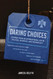 Daring Choices: Stories From An International Life in Politics