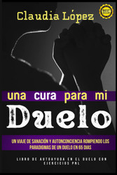 UNA CURA PARA MI DUELO