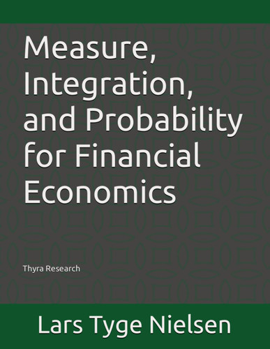 Measure Integration and Probability for Financial Economics
