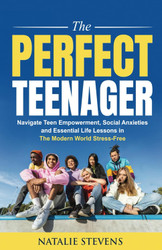 The Perfect Teenager: Navigate Teen Empowerment Social Anxieties and