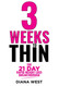 Three Weeks to Thin: The 21 Day Rapid Weight Loss Breakthrough & No