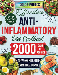 Effortless Anti - Inflammatory Diet Cookbook