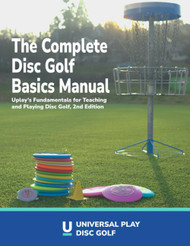 The Complete Disc Golf Basics Manual:Uplay's Fundamentals for