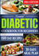 Essential Diabetic Cookbook for Beginners 2024 Edition