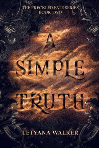 A Simple Truth: Book 2 in the Freckled Fate Trilogy