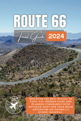 Route 66 Travel Guide: Embark on an Unforgettable Journey Along