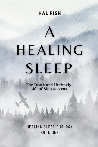 A Healing Sleep: The Death and Untimely Life of Skip Stevens