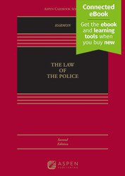 The Law of the Police: (Aspen Casebook Series)