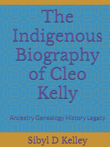 The Indigenous Biography of Cleo Kelly