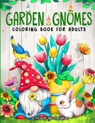 Garden Gnomes Coloring Book for Adults