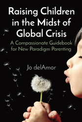 Raising Children in the Midst of Global Crisis: A Compassionate