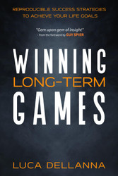 Winning Long-Term Games: Reproducible Success Strategies to Achieve