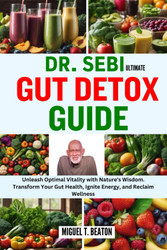 Dr. Sebi Ultimate Gut Detox Guide
