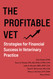 The Profitable Vet: Strategies for Financial Success in Veterinary