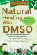 Natural Healing With DMSO
