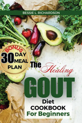 The Healing GOUT DIET Cookbook for Beginners