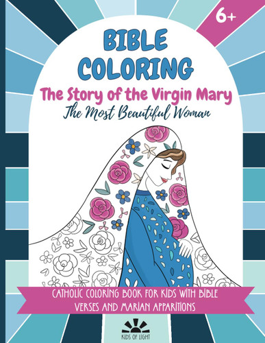 Bible Coloring Book: The Story of the Virgin Mary-The Most Beautiful