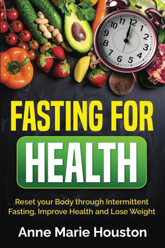 Fasting for Health: Reset Your Body Through Intermittent Fasting