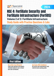 NSE 4: FortiGate Security and FortiGate Infrastructure