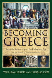 Becoming Greece: From the Bronze Age to the Hellenistic Age in the
