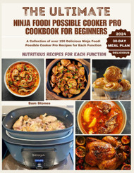 The Ultimate Ninja Possible Cooker Pro Cookbook for Beginners