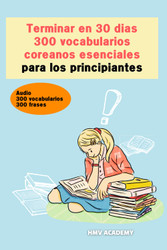300 vocabularios esenciales de idioma coreano para los principiantes