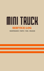 Mini Truck Service Log: Track Auto Maintenance Repair Expenses Parts