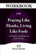 Workbook For Praying Like Monks Living Like Fools
