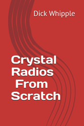 Crystal Radios - From Scratch (From Scratch Series)