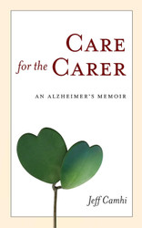 Care for the Carer: An Alzheimer's Memoir