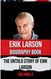 Erik Larson Biography Book: The Untold Story Of Erik Larson