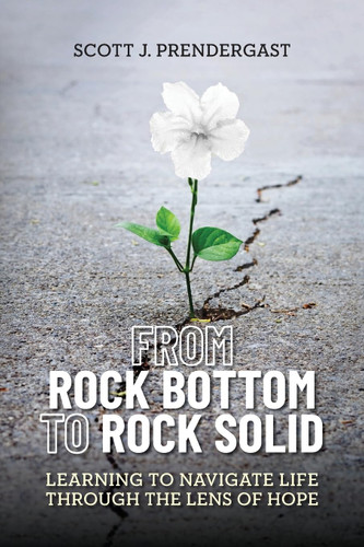 From Rock Bottom To Rock Solid: Learning To Navigate Life Through the