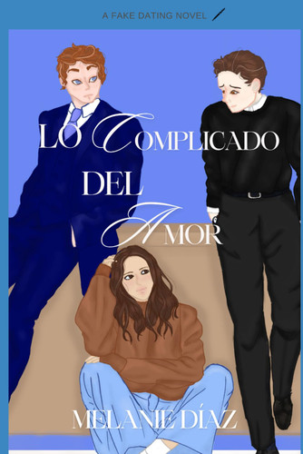 LO COMPLICADO DEL AMOR (Spanish Version)