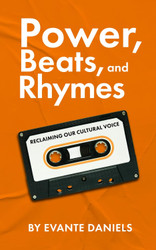 Power Beats and Rhymes: Reclaiming Our Cultural Voice