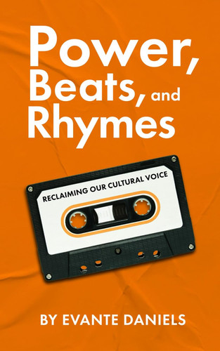 Power Beats and Rhymes: Reclaiming Our Cultural Voice