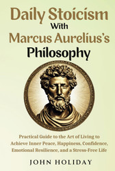 Daily Stoicism With Marcus Aurelius's Philosophy