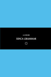 B'ajlom ii Nkotz'i'j Publications' A Concise Xinca Grammar