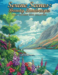 Serene Scenes: Beauty Landscapes Coloring Collection: Find Peace and