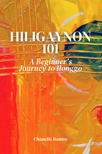 Hiligaynon 101: A Beginner's Journey to Ilonggo