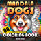 MANDALA DOGS Coloring Book Adults for Mindfulness Relaxation and