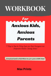 Workbook For Anxious Kids Anxious Parents