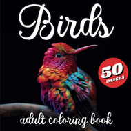 Birds adult coloring book: 50 amazing images of beautiful birds
